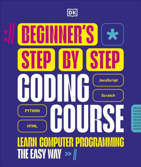 Beginner''s Step-by-Step Coding Course - Learn Computer Programming the Easy Way