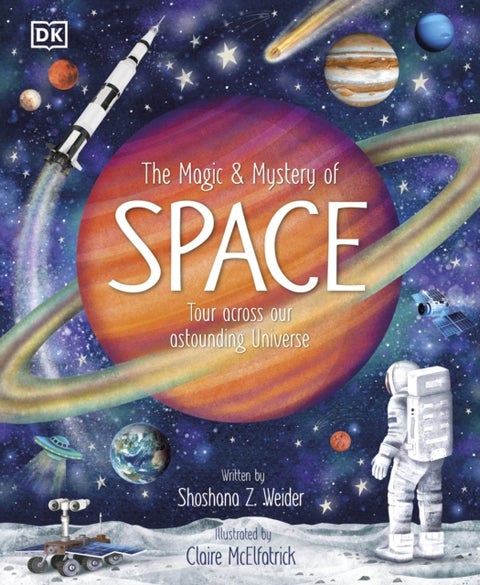 The Magic and Mystery of Space - Tour Across Our Astounding Universe