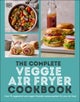 The Complete Veggie Air Fryer Cookbook