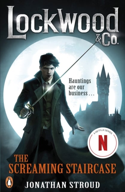 Lockwood & Co: The Screaming Staircase - Book 1