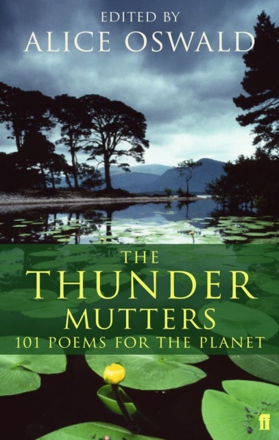 The Thunder Mutters - 101 Poems for the Planet