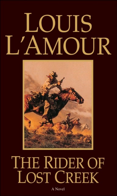 The Rider of Lost Creek - A Novel