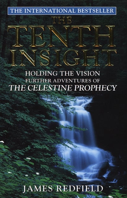 The Tenth Insight - the follow up to the bestselling sensation The Celestine Prophecy