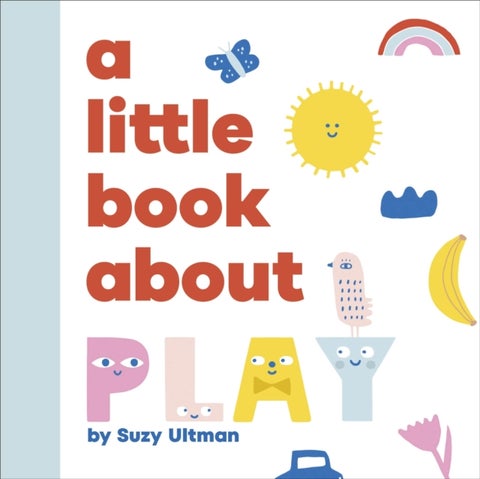 A Little Book About Play