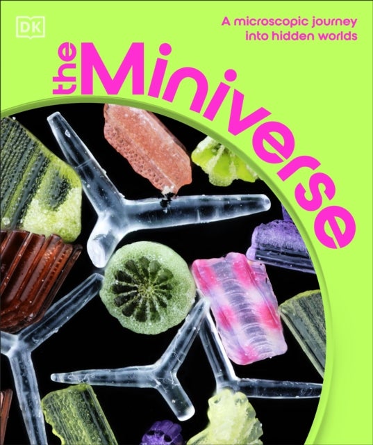 The Miniverse - A Microscopic Journey Into Hidden Worlds
