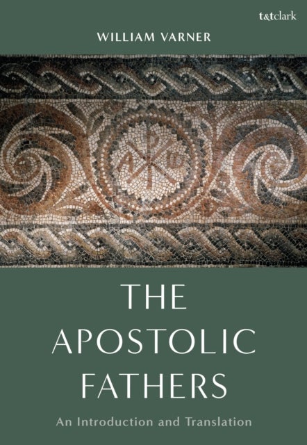Apostolic Fathers - An Introduction and Translation