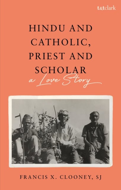 Hindu and Catholic, Priest and Scholar - A Love Story