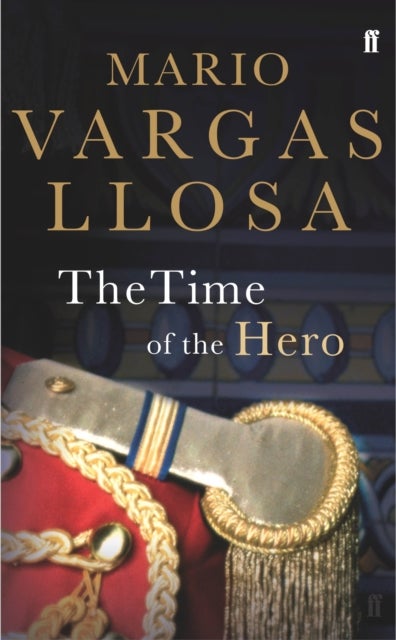 The Time of the Hero - Winner of the Nobel Prize in Literature