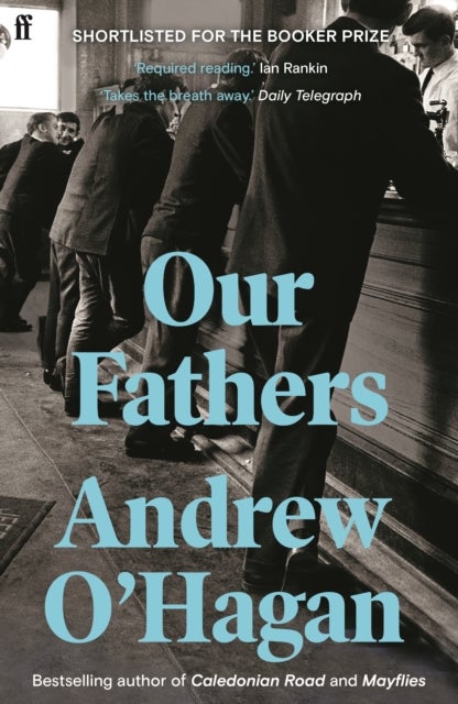 Our Fathers - From the author of the Sunday Times bestseller Caledonian Road