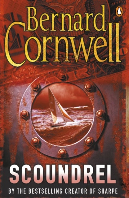 Scoundrel - The epic adventure thriller from the no.1 bestselling author of the Last Kingdom series