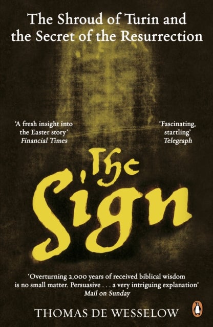 Sign - The Shroud of Turin and the Secret of the Resurrection