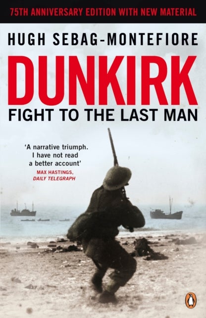 Dunkirk - Fight to the Last Man