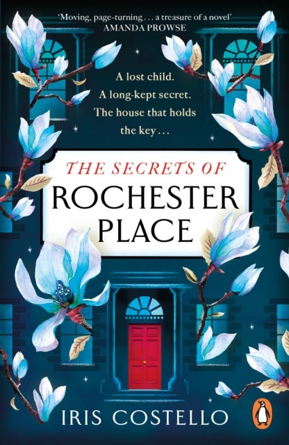 The Secrets of Rochester Place - Unravel This Spellbinding Tale of Family Drama, Love and Betrayal