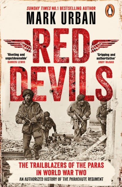 Red Devils - The Trailblazers of the Paras in World War Two