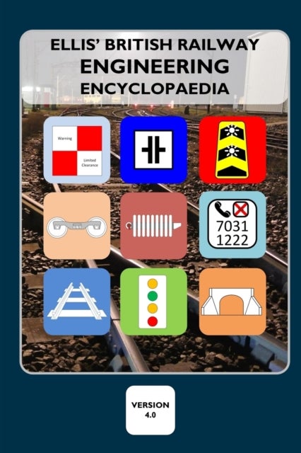 Ellis'' British Railway Engineering Encyclopaedia (4th Edition)