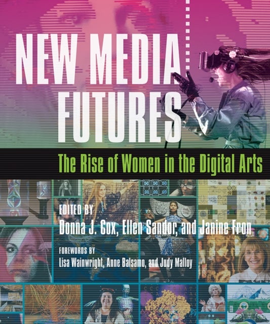 New Media Futures - The Rise of Women in the Digital Arts