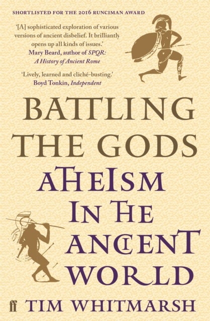 Battling the Gods - Atheism in the Ancient World