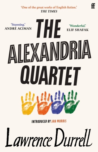Alexandria Quartet - Justine, Balthazar, Mountolive, Clea