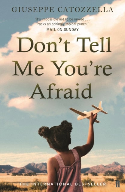 Don''t Tell Me You''re Afraid