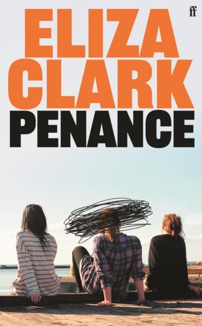Penance - The 'unmissable banger' ALICE SLATER from the author of BOY PARTS and SHE'S ALWAYS HUNGRY