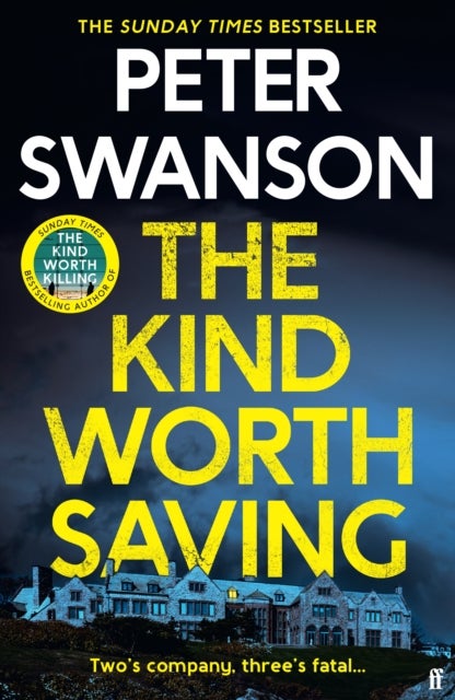 Kind Worth Saving - 'Nobody writes psychopaths like Swanson.' Mark Edwards