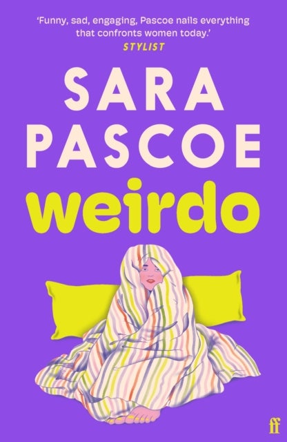 Weirdo - 'Intense, also BRILLIANT, funny and forensically astute.' Marian Keyes