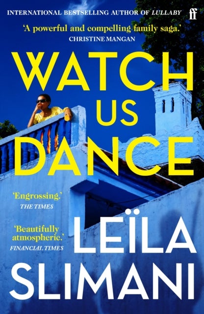 Watch Us Dance - The vibrant new novel from the bestselling author of Lullaby