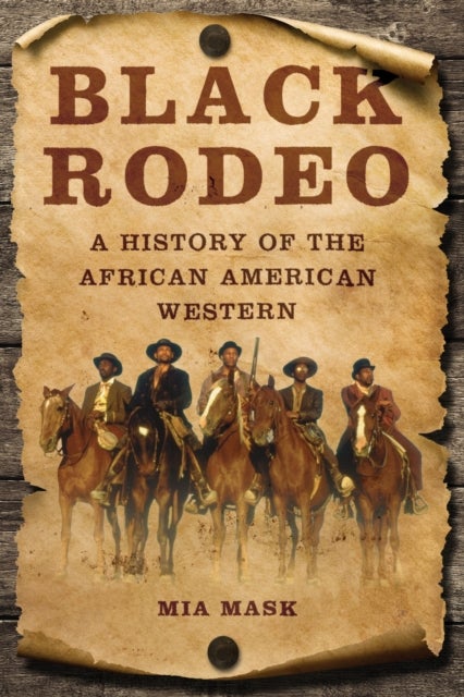 Black Rodeo - A History of the African American Western