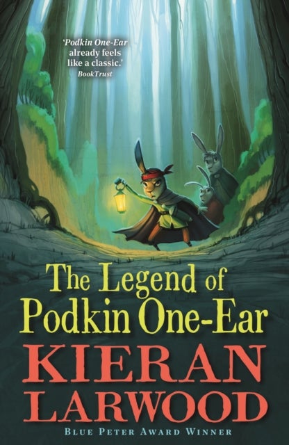 The Legend of Podkin One-Ear - 'A spellbinding story full of friendship, excitement and magic.' Guardian