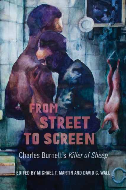 From Street to Screen - Charles Burnett's Killer of Sheep
