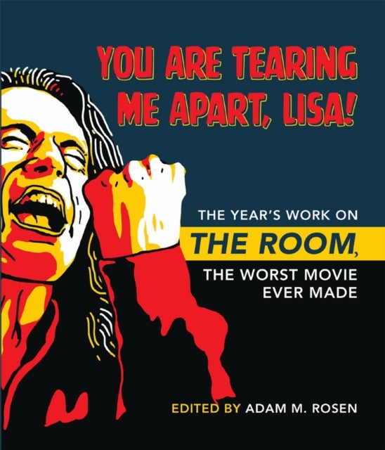 You Are Tearing Me Apart, Lisa! - The Year's Work on the Room, the Worst Movie Ever Made