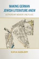 Making German Jewish Literature Anew