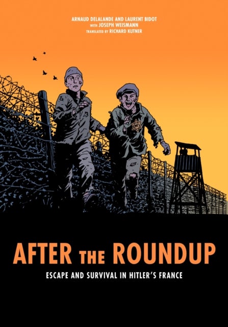 After the Roundup - Escape and Survival in Hitler's France