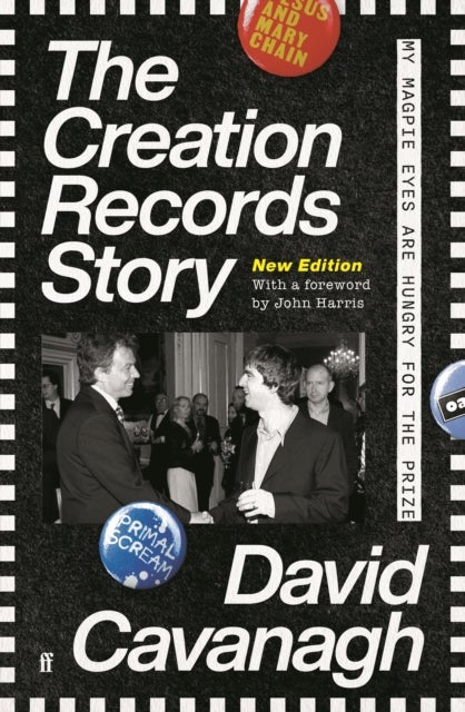 Creation Records Story - My Magpie Eyes are Hungry for the Prize