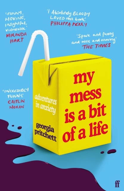 My Mess Is a Bit of a Life - Adventures in Anxiety