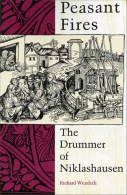 Peasant Fires - The Drummer of Niklashausen