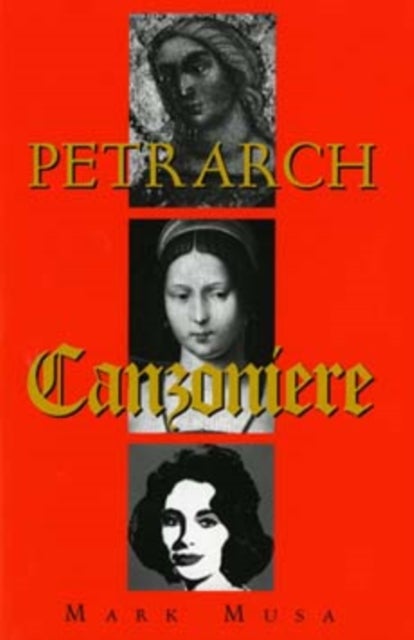Petrarch - The Canzoniere, or Rerum Vulgarium Fragmenta