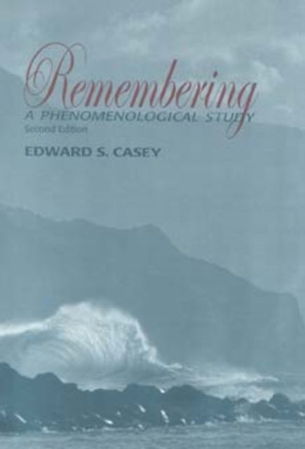Remembering, Second Edition - A Phenomenological Study