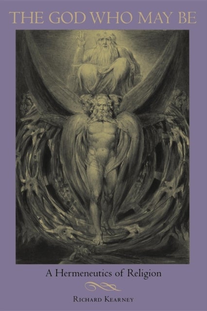 The God Who May Be - A Hermeneutics of Religion