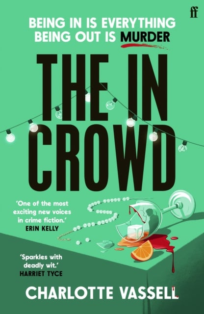 The In Crowd - 'Biting, glamorous and deadly' S. J. Bennett