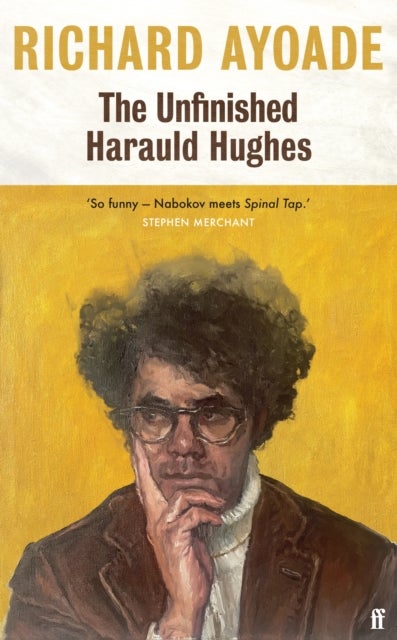 Unfinished Harauld Hughes - Shortlisted for the Bollinger Everyman Wodehouse Prize for Comic Fiction