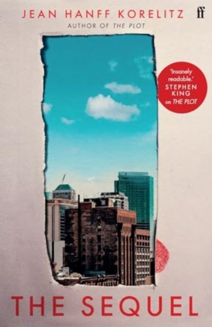 The Sequel - The follow up to the New York Times Bestselling The Plot: 'Insanely readable.' Stephen King