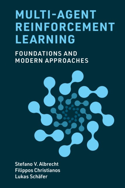 Multi-Agent Reinforcement Learning - Foundations and Modern Approaches