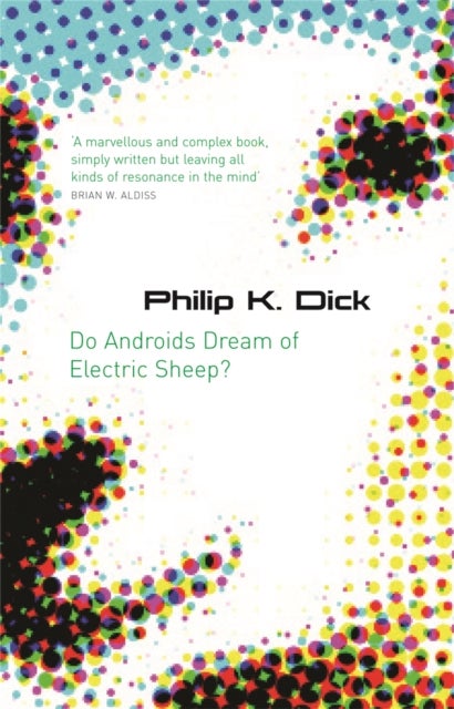 Do Androids Dream Of Electric Sheep? - The inspiration behind Blade Runner and Blade Runner 2049