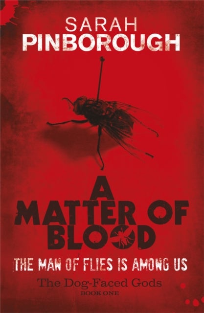 Matter Of Blood - The Dog-Faced Gods Book One