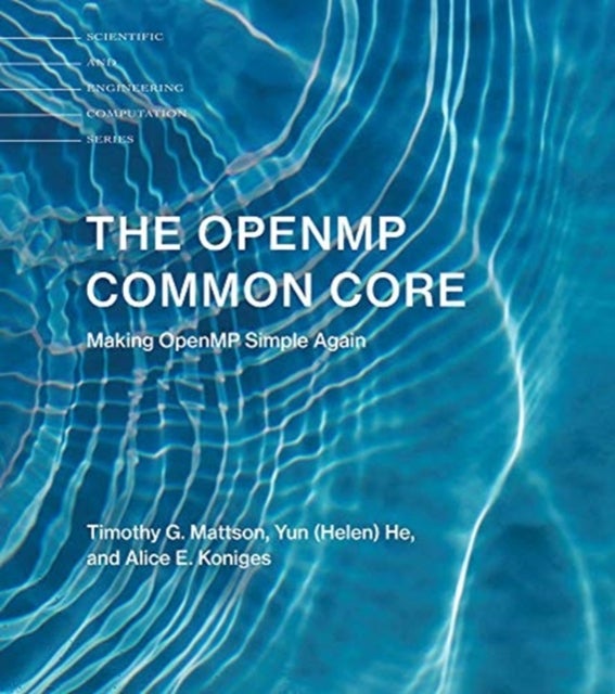 The OpenMP Common Core - Making OpenMP Simple Again