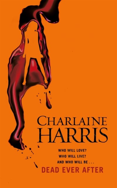 Dead Ever After - A True Blood Novel