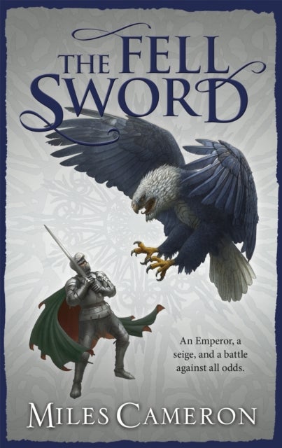 Fell Sword - The historical fantasy with battle scenes full of authenticity