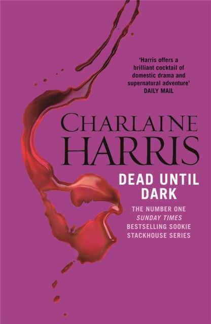 Dead Until Dark - The book that inspired the HBO sensation True Blood