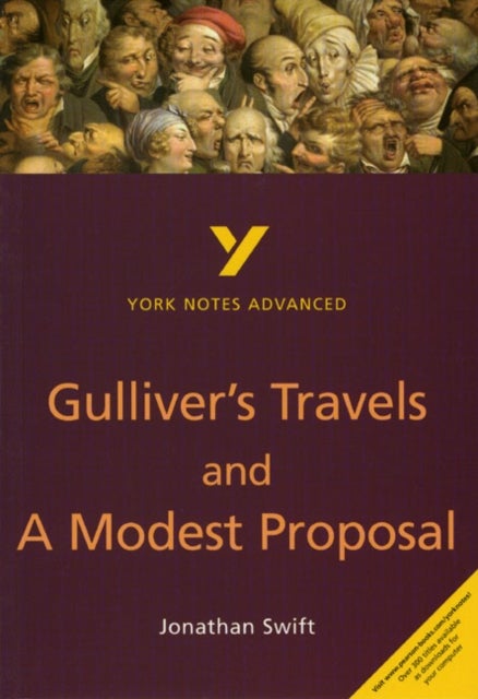 Gulliver's Travels and A Modest Proposal everything you need to catch up, study and prepare for the